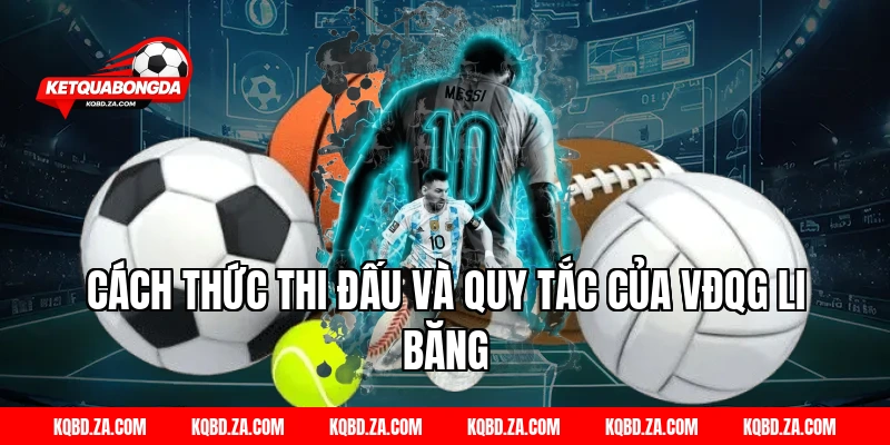 Cách Thức Thi Đấu Và Quy Tắc Của VĐQG Li Băng