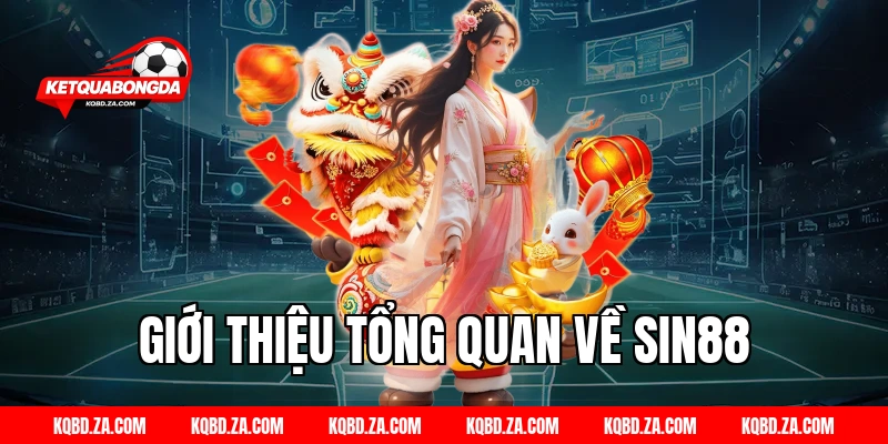 Giới thiệu tổng quan về SIN88