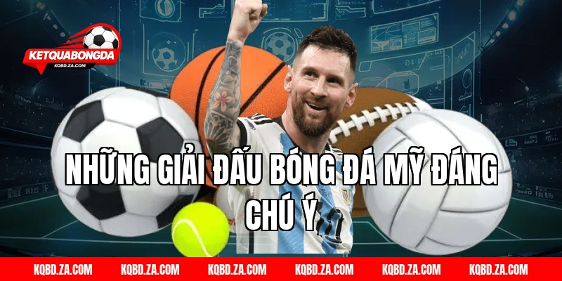 Những Giải Đấu Bóng Đá Mỹ Đáng Chú Ý