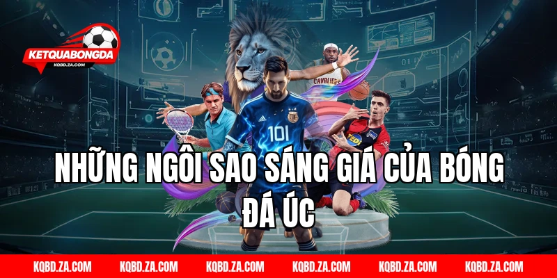 Những Ngôi Sao Sáng Giá Của Bóng Đá Úc