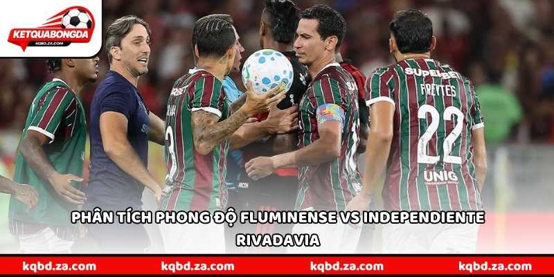 Phân tích phong độ Fluminense vs Independiente Rivadavia