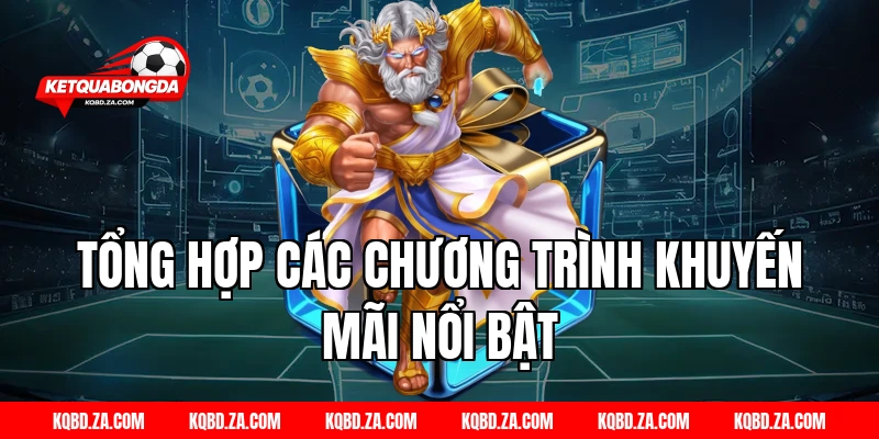 Tổng Hợp Các Chương Trình Khuyến Mãi Nổi Bật