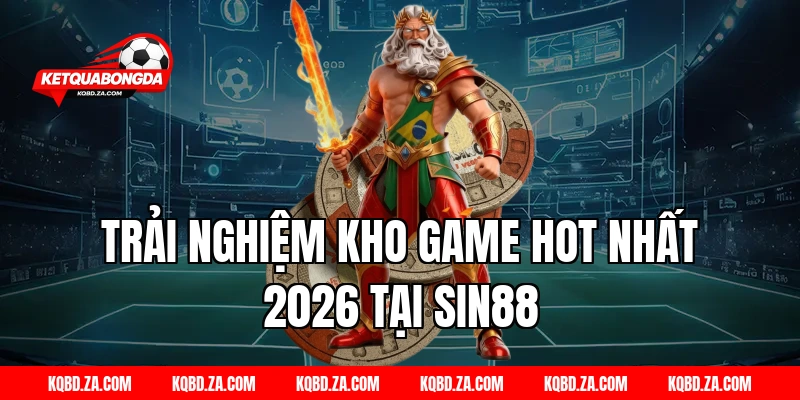 Trải nghiệm kho game hot nhất 2026 tại SIN88