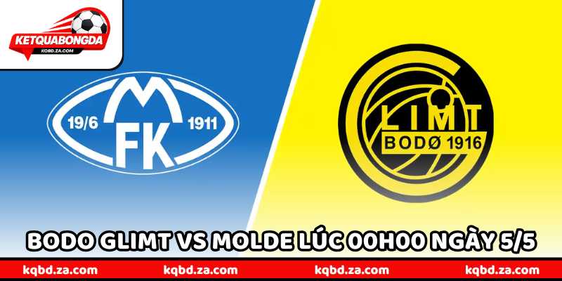 Nhận Định Bóng Đá Bodo Glimt Vs Molde Lúc 00H00 Ngày 5/5