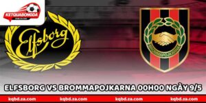 Nhận Định Trận Elfsborg Vs Brommapojkarna 00H00 Ngày 9/5
