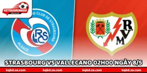 Nhận Định Bóng Đá Strasbourg Vs Vallecano 02H00 Ngày 8/5
